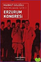 Erzurum Kongresi – Milli Mücadele Tarih