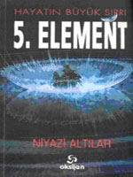 Hayatin Buyuk Sirri 5. Element